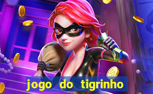 jogo do tigrinho deposito minimo 1 real